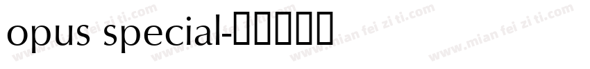 opus special字体转换